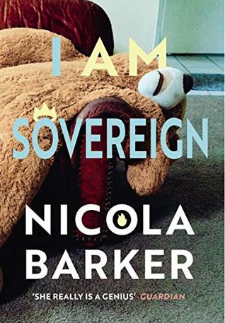 Nicola Barker: I Am Sovereign